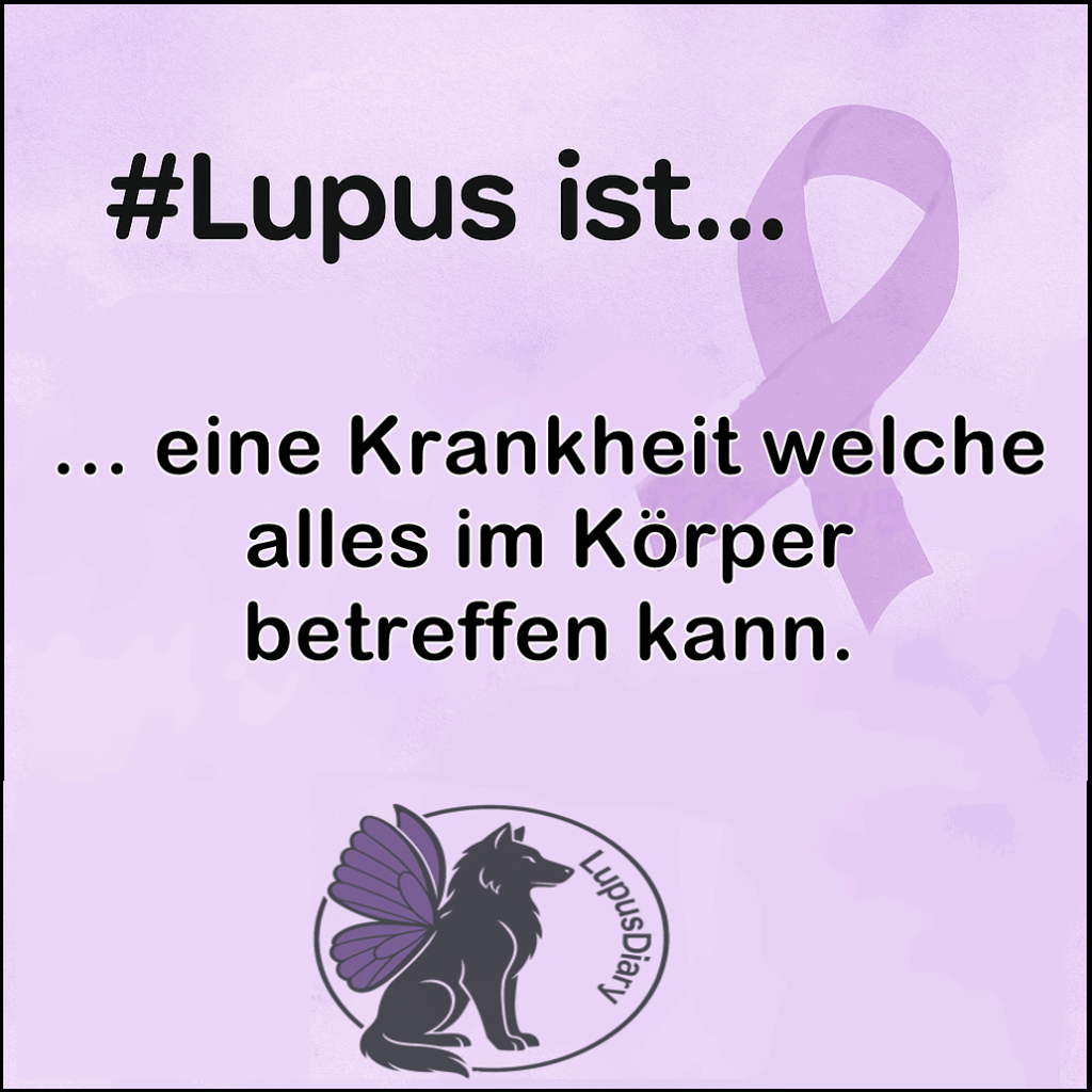 Textgrafik mit der Aufschrift '#Lupus ist... eine Krankheit, welche alles im Körper betreffen kann'.