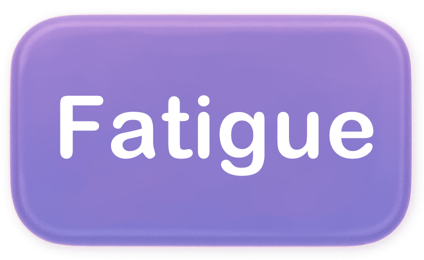Button mit Aufschrift „Fatigue" in weißer Schrift auf lilafarbenem Hintergrund.